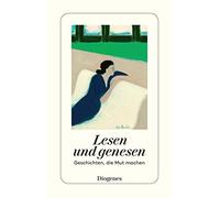 Ursula Baumhauer Lesen und genesen: Geschichten, die Mut machen (de (Tascabile)