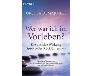 Ursula Demarmel Wer war ich im Vorleben?: Die positive Wirkung spiri (Tascabile)