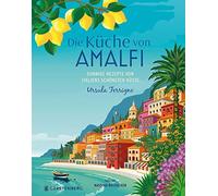 Ursula Ferrigno Nassi Die Küche von Amalfi: Sonnige Rezepte (Copertina rigida)
