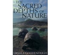 Ursula Goodenough The Sacred Depths of Nature (Copertina rigida)