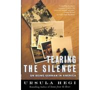 Ursula Hegi Tearing the Silence: Being German in America (Tascabile)