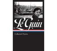 Ursula K. Le Gui Ursula K. Le Guin: Collected Poems (LOA #368 (Copertina rigida)