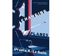 Ursula K Le Guin Changing Planes (Tascabile)