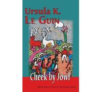 Ursula K Le Guin Cheek by Jowl (Tascabile)