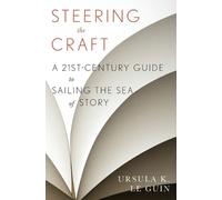 Ursula K Le Guin Steering the Craft (Tascabile)