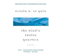 Ursula K Le Guin The Wind's Twelve Quarters (Tascabile)