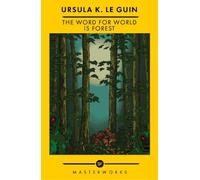 Ursula K. Le Guin The Word for World is Forest (Tascabile) S.F. Masterworks
