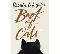 Ursula K. Le Guin Ursula K. Le Guin's Book of Cats (Copertina rigida)