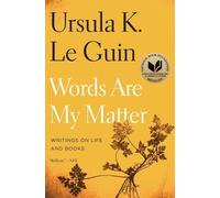 Ursula K Le Guin Words Are My Matter (Tascabile)