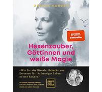 Ursula Karven Hexenzauber, Göttinnen und weiße Magie: Wie Sie (Copertina rigida)