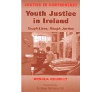 Ursula Kilkelly Youth Justice in Ireland (Copertina rigida)