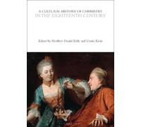 Matthew Daniel A Cultural History of Chemistry in the Eighteenth Ce (Tascabile)