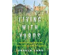 Ursula Lang Living with Yards (Tascabile)