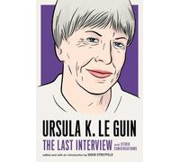 Ursula Le Guin Ursula Le Guin: The Last Interview (Tascabile)