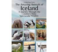 Ursula Lina Velez The Amazing Animals of Iceland (Tascabile)
