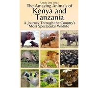 Ursula Lina Velez The Amazing Animals of Kenya and Tanzania (Tascabile)