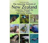 Ursula Lina Velez The Amazing Animals of New Zealand (Tascabile)