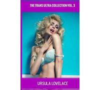 Ursula Lovelace THE TRANS ULTRA COLLECTION Vol. 3 (10 Transgender, C (Tascabile)