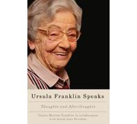 Ursula Martius Franklin Sarah Jane Freeman Ursula Franklin Speaks (Tascabile)