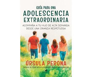 Ursula Perona Guía Para Una Adolescencia Extraordinaria (Tascabile)