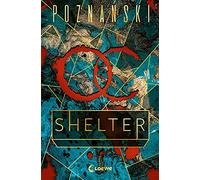 Ursula Poznanski Loew Shelter: Der Spiegel-Bestseller von Ur (Copertina rigida)