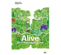 Ursula Regehr Alive: More than human worlds (Tascabile)