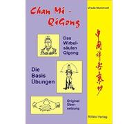 Ursula Stummvol Chan Mi-QiGong: Das Wirbelsäulen-Qigong aus der budd (Tascabile)