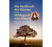 Ursula Stumpf A Die Heilkraft der Bäume nach Hildegard von Bingen: B (Tascabile)
