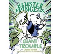 Ursula Vernon Hamster Princess: Giant Trouble (Copertina rigida)
