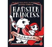 Ursula Vernon Hamster Princess: Little Red Rodent Hood (Copertina rigida)