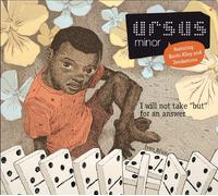 Ursus Minor I Will Not Take But for an Answer (CD)