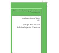Urszula Okulska Bridges and Barriers in Metalinguistic Discourse (Tascabile)