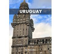 Uruguay: A Perfect Coffee Table Picture Book - Travel and Tourism lovers.