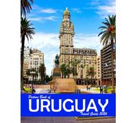 Uruguay: A Visual Journey Through Stunning Landmarks, Travel and Nature lovers.