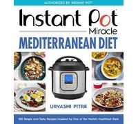 Urvashi Pitre Instant Pot Miracle Mediterranean Diet Cookbook (Tascabile)