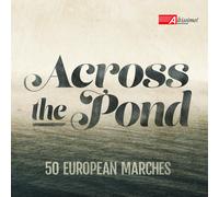 Us Across the Pond-50 European Marches (CD)