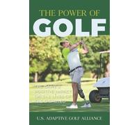 Us Adaptive Golf Alliance The Power of Golf (Tascabile)