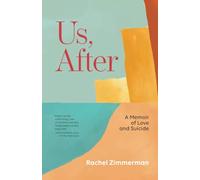 Us, After: A Memoir of Love and Suicide