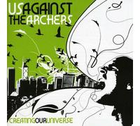 Us Against the Archers - Creating Our Universe