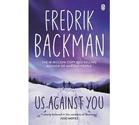 Us Against You: From the New York Times bestselling author of A Man Called Ove and Anxious People