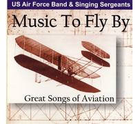 Us Air Force Band:Singing Sgts - MUSIC TO FLY BY