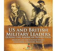 US and British Military Leaders during the American Revolutio (Copertina rigida)