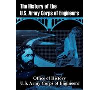Us Army Corps of Engineers Offic The History of the U.S. Army Corps (Tascabile)