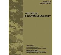 Us Army Tactics in Counterinsurgency, FM 3-24.2 (Tascabile)