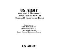 Us Army US Army Operator's & Maintenance Manuals for the M1911A1 Cal (Tascabile)