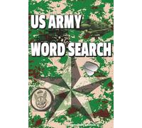 US ARMY WORD SEARCH: Easy To Read Print about Military Armed Services, US Army Life and Culture and More | 6x9 | 102 Pages of Word Search Activities | ... in the US ARMY or Any Other Brance of Service