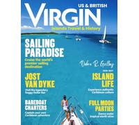 US & BRITISH VIRGIN ISLANDS TRAVEL & HISTORY GUIDE 2026-2027: Sample itineraries for short getaways, week-long trips, or extended Virgin Islands vacations with curated highlights and activities