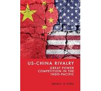 US-China Rivalry: Great Power Competition in the Indo-Pacific