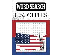 US. Cities Word Search Puzzle Book: Word Searches with Easy to Read Print about US Cities, United States, America and More - ( 6x9 inches, 110 pages ) ... Gifts for Vacation, Holiday and Free Times