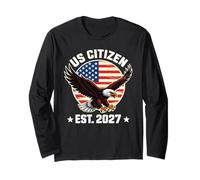 US Citizen EST. 2027 Bandiera Americana Bald Eagle Immigrazione Maglia a Manica